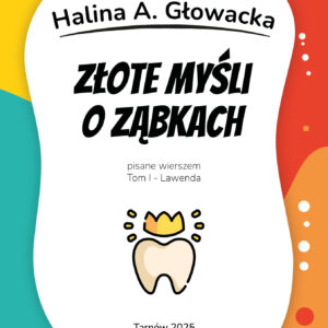 Złote Myśli o Ząbkach: "Lawenda"